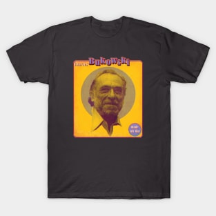 charles bukowski made my day T-Shirt